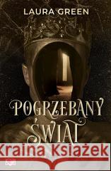 Pogrzebany świat Laura Green 9788383712864