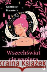 Wszechświat cię wspiera. Uwierz w cuda w.2 Gabrielle Bernstein 9788383714349