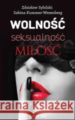 Wolność, seksualność, miłość Sabina Kummer-Wesenberg 9788383730028