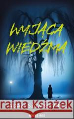 Wyjąca wiedźma Adam Szymkiewicz 9788383730523