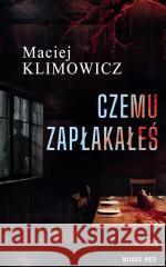 Czemu zapłakałeś Maciej Klimowicz 9788383732770