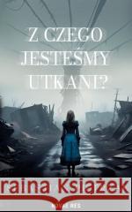 Z czego jesteśmy utkani? Sebastian Pietrzak 9788383733210