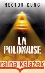 La Polonaise Hector Kung 9788383736792