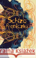 Schizofreniczka Róża Staszewska 9788383737638