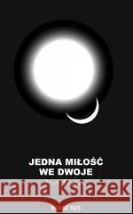 Jedna miłość we dwoje Nat Natan 9788383738802