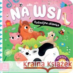 Otwórz i sprawdź! Na wsi. Podwójne okienka Agnieszka Bator 9788383740119
