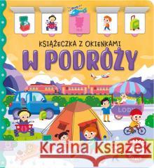 W podróży. Książeczka z okienkami. 100 okienek Agnieszka Bator 9788383740928