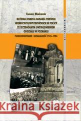 Główna Komisja Badania Zbrodni Niemieckich Tomasz Mielcarek 9788383760032