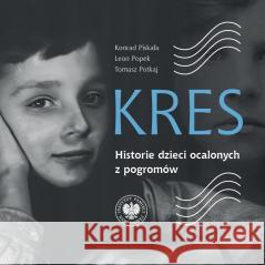 Kres. Historie dzieci ocalonych z pogromów Konrad Piskała, Leon Popek, Tomasz Potkaj 9788383762098