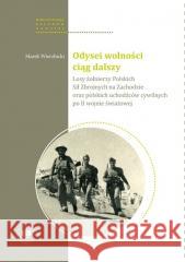 Odysei wolności ciąg dalszy Marek Wierzbicki 9788383764870