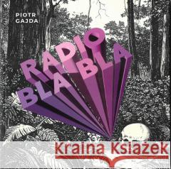 Radio Bla Bla Piotr Gajda 9788383790251