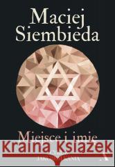 Miejsce i imię Maciej Siembieda 9788383802831