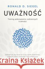 Uważność. Trening pokonywania codziennych... Ronald D. Siegel 9788383820569