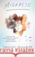 Migracje Charlotte McConaghy 9788383822280