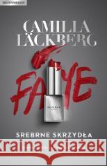 Faye T.2 Srebrne skrzydła Camilla Lackberg 9788383826882