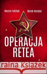 Operacja Retea Marcin Faliński, Marek Kozubal 9788383827322