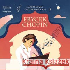 Frycek Chopin audiobook Jakub Skworz 9788383832265