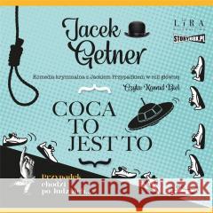 Coca to jest to audiobook Jacek Getner 9788383832593