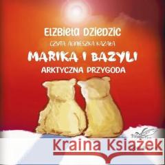 Marika i Bazyli audiobook Elżbieta Dziedzic 9788383832746