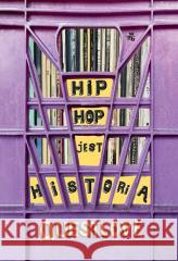 Hip hop jest historią - Questlove, Ben Greenman 9788383872025