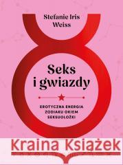 Seks i gwiazdy Stefanie Iris Weiss 9788383878188
