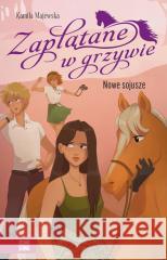 Zaplątane w grzywie. Nowe sojusze Kamila Majewska, Anna Dąbrowska 9788383880105