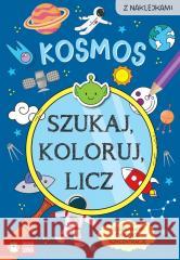 Szukaj, koloruj i licz. Kosmos Sylwia Czarnecka 9788383881003
