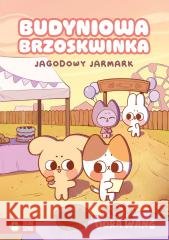 Budyniowa Brzoskwinka. Jagodowy jarmark Dora Wang 9788383886862