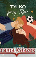 Tylko przy tobie Chloe Liese 9788383910499
