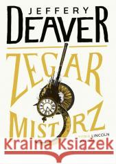 Zegarmistrz Jeffery Deaver 9788383910864