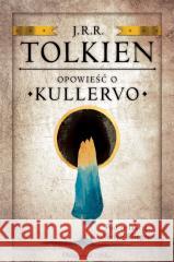 Opowieść o Kullervo J.R.R Tolkien 9788383910994