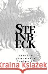 Krótkie panowanie Pepina IV John Steinbeck 9788383911724