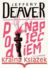 Pod napięciem Jeffery Deaver 9788383912219