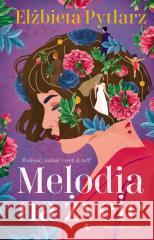 Melodia na życie Elżbieta Pytlarz 9788383912363