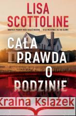 Cała prawda o rodzinie Lisa Scottoline 9788383912448