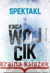 Spektakl Kinga Wójcik 9788383912738