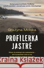 Profilerka. Jastre Grażyna Molska 9788383912844