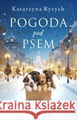 Pogoda pod psem Katarzyna Ryrych 9788383913100