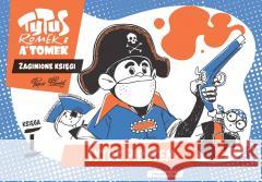 Tytus, Romek i A'Tomek. Tytus piratem Henryk Jerzy Chmielewski 9788383913599