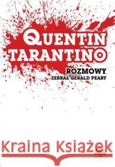 Quentin Tarantino. Rozmowy Gerald Peary 9788383949703
