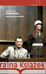 Norymberga. Naziści oczami psychiatry Jack El-Hai 9788383961972