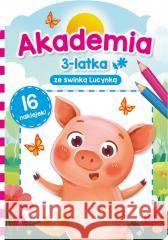 Akademia 3-latka ze świnką Lucynką Sylwia Chojecka 9788383980188