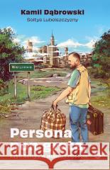 Persona non grata, czyli Sołtys w wielkim mieście Kamil Dąbrowski 9788383990019