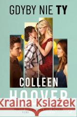 Gdyby nie ty. Wydanie filmowe Colleen Hoover 9788383990156