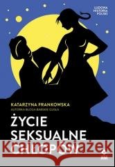 Życie seksualne chłopów Katarzyna Frankowska 9788384001981