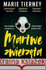 Martwe zwierzęta Marie Tierney 9788384020814