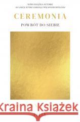 Ceremonia: Powrót do siebie Brianna Wiest 9788384021484