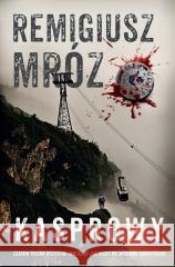 Kasprowy Remigiusz Mróz 9788384021651