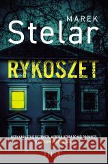 Rykoszet Marek Stelar 9788384029084
