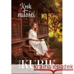 Krok do miłości Kubik Sylwia 9788384041215